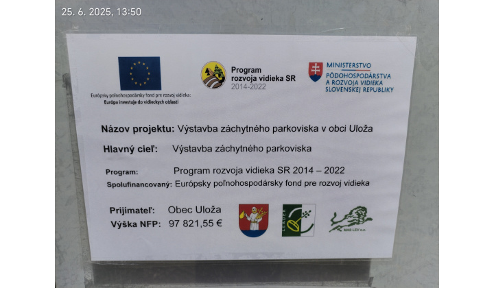  Projekt '' Výstavba záchytného parkoviska v obci Uloža'' - realizovaný s podporou Európskeho poľnohospodárskeho fondu pre rozvoj vidieka